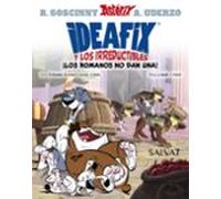 Ideafix y los irreductibles, 2. ¡Los romanos no dan una! (Castellano - A PARTIR DE 8 AÑOS - ASTÉRIX - Ideafix y los irreductibles)