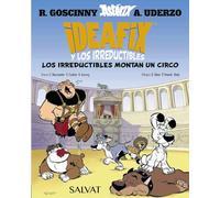 Ideafix y los irreductibles, 4. Los irreductibles montan un circo (Castellano - A PARTIR DE 8 AÑOS - ASTÉRIX - Ideafix y los irreductibles)