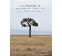 Ideal Landscapes and the Deep Meaning of Feng-Shui: Patterns of Biological and Cultural Genes