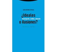 ¿Ideales o ilusiones?: Emancipación, sentido y salvación (Estructuras y Procesos. Religión)