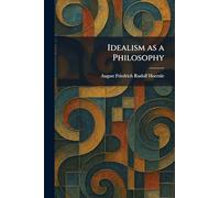 Idealism as a Philosophy