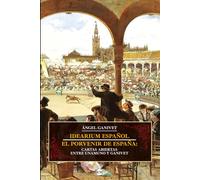 Idearium español y El porvenir de España: cartas abiertas entre Unamuno y Ganivet