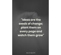 Ideas Are the Seeds of Change - Squared Notebook with 180 Pages: Designed to nurture your creativity and organisation