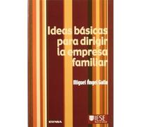 Ideas básicas para dirigir la empresa familiar (Libros IESE)