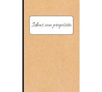 Ideas con propósito: Libreta A6 de Tapa Blanda Estilo Kraft | Cuaderno Minimalista para Notas y Productividad | 120 Páginas con Icono Creativo | ... Invisible (Colección Minimalista Eco-Kraft)