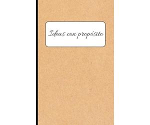 Ideas con propósito: Libreta A6 de Tapa Blanda Estilo Kraft | Cuaderno Minimalista para Notas y Productividad | 120 Páginas con Icono Creativo | ... Invisible (Colección Minimalista Eco-Kraft)