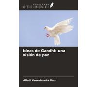 Ideas de Gandhi: una visión de paz