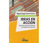 IDEAS EN ACCION. EJERCICIOS PARA LA ENSEÑANZA Y EL