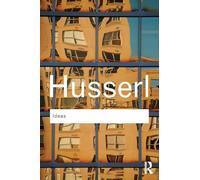 Ideas: General Introduction to Pure Phenomenology (Routledge Classics)