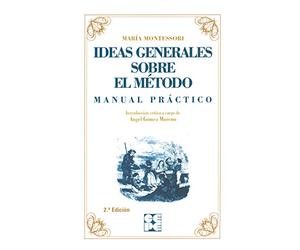 Ideas Generales sobre mi Método. Manual práctico: Manual Práctico: 8 (Clásicos CEPE)