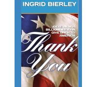 IDEAS HOW A BILLIONAIRE CAN GIVE BACK TO AMERICA: THANK YOU