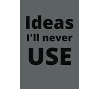 Ideas I’ll Never Use: The perfect gift notebook for a friend or yourself