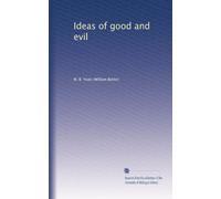 Ideas of good and evil: Volume 2