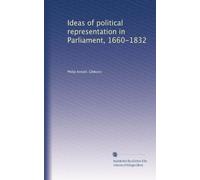 Ideas of political representation in Parliament, 1660-1832