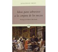 Ideas Para Sobrevivir A La Conjura De Los Necios