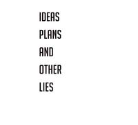 Ideas Plans and Other Lies: A Minimalist Funny Notebook for Notes, Lists, and Honest Thoughts