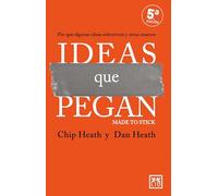 Ideas que pegan: Por qué algunas ideas sobreviven y otras mueren (Acción Empresarial)