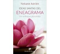 Ideas santas del Eneagrama. Un enfoque pluralista
