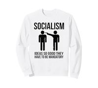 Ideas socialistas Tan Buenas Que Necesitan ser obligatorias (gráfico) Sudadera