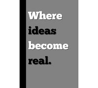Ideas to Reality Journal Where Ideas Become Real - Notes from a Beautiful Mess