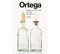 Ideas y creencias y otros ensayos (El libro de bolsillo - Bibliotecas de autor - Biblioteca Ortega y Gasset)