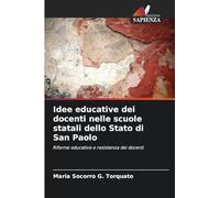 Idee educative dei docenti nelle scuole statali dello Stato di San Paolo: Riforme educative e resistenza dei docenti