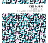 Idee Manu - Oktopus - The Music Of Boris Blacher