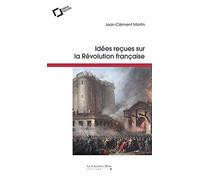 Idées reçues sur la Révolution française