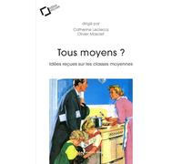 Idées reçues sur les classes moyennes