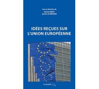 Idées reçues sur l'Union européenne: 2e édition