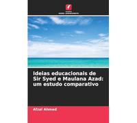 Ideias educacionais de Sir Syed e Maulana Azad: um estudo comparativo
