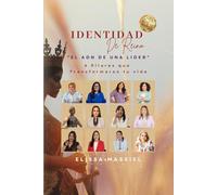 Identidad de Reino. El ADN de una Líder: 6 pilares que transformarán tu vida