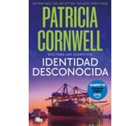 Identidad Desconocida (doctora Kay Scarpetta 10)