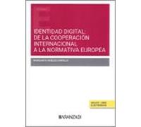 IDENTIDAD DIGITAL: DE LA COOPERACION INTERNACIONAL A LA NORMATIVA