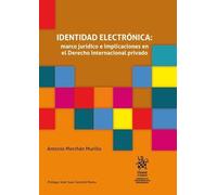 Identidad electrónica: Marco jurídico e implicaciones en el Derecho internacional privado (Cuadernos transferencia conocimiento)