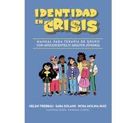 Identidad en crisis: Manual para Terapia de Grupo con adolescentes