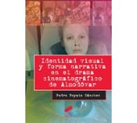 Identidad visual y forma narrativa en el drama cinematográfico de Almodóvar