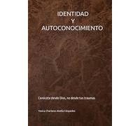 Identidad y Autoconocimiento: Conócete desde Dios, no desde tus traumas (LA BUENA BATALLA)