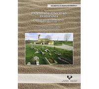 Identidad Y Etnicidad En Hispania. Propuestas Teóricas Y Cultura Material En Los: 8 (Documentos de Arqueología Medieval)