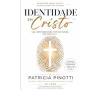 IDENTIDADE EM CRISTO -Descubra quem você é e para quem foi criado: Sua identidade não vem do mundo, ela vem DELE