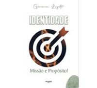Identidade Missão E Propósito! (ebook)