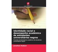 Identidade racial e desempenho académico de estudantes universitários negros