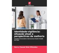 Identidade-vigilância: situação atual e perspectivas de melhoria