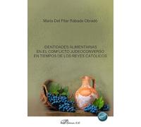 Identidades Alimentarias En El Conflicto Judeoconverso En Tiempos De L