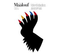 Identidades asesinas (El libro de bolsillo - Bibliotecas de autor - Biblioteca Maalouf)