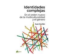 Identidades Complejas: En el orden nuevo de la multiculturalidad y el género (Horizontes)