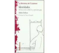 Identidades: Reflexiones sobre la cuestión gay (Biblioteca Ciudadana)