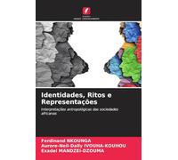 Identidades, Ritos e Representações: Interpretações antropológicas das sociedades africanas