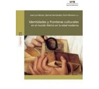 Identidades Y Fronteras Culturales En El Mundo Ibérico En La Edad Moderna