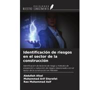 Identificación de riesgos en el sector de la construcción: Identificación de factores de riesgo y métodos de prevención y reducción de riesgos relacionados con el sector de la construcción en Pakistán